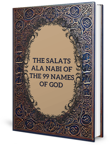 Les Salats ala Nabi des 99 noms de Dieu