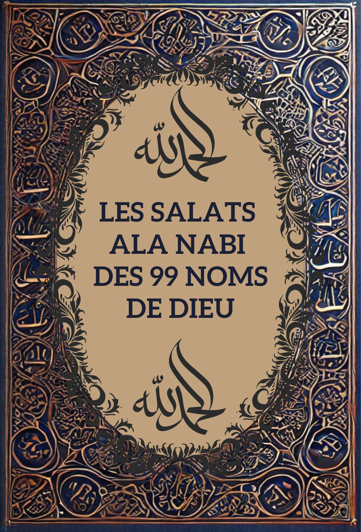 Les Salats ala Nabi des 99 noms de Dieu