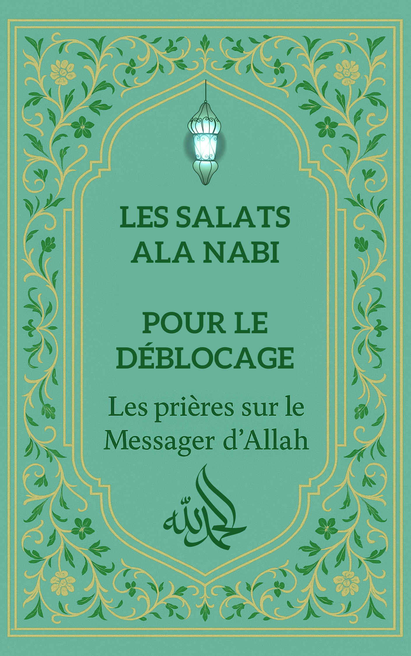 Les Salats ala Nabi pour le déblocage