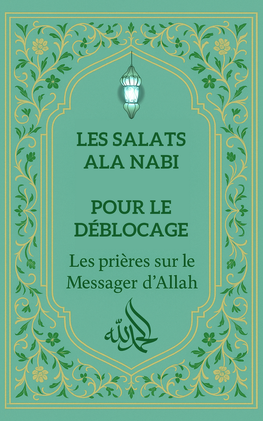 Les Salats ala Nabi pour le déblocage