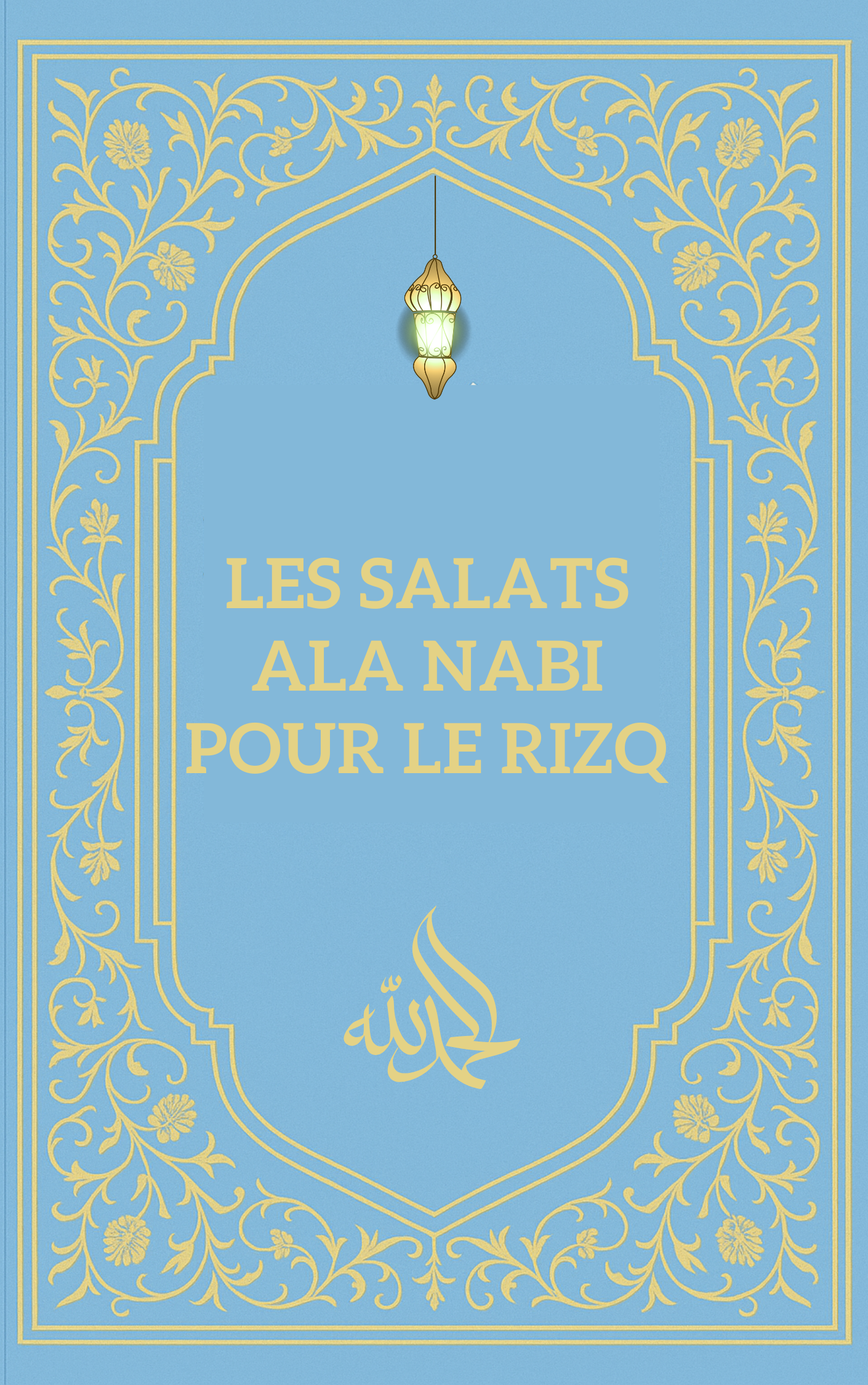 Les Salats ala nabi pour le rizq