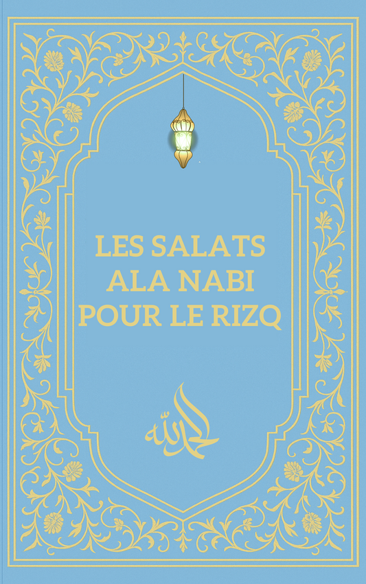 Les Salats ala nabi pour le rizq